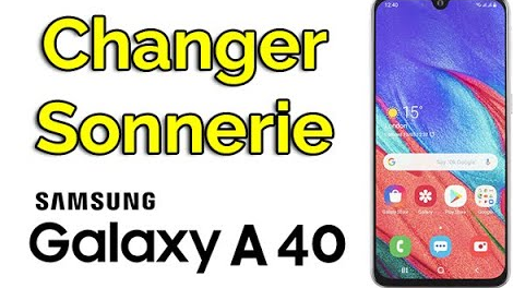 changer sonnerie sms samsung a40