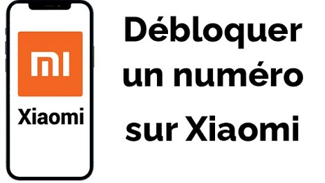 comment debloquer un numero sur xiaomi