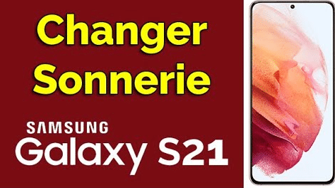 changer sonnerie message samsung s21