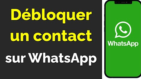 comment débloquer un contact sur whatsapp